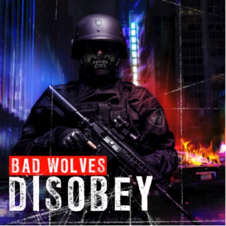 Bad Wolves Disobey